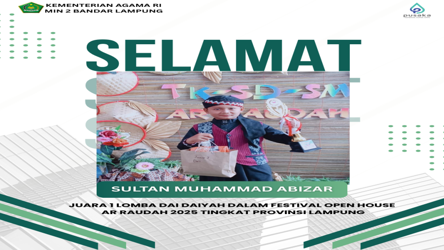 Bangga! Sultan Muhammad Abizar, Siswa MIN 2 Bandar Lampung, Juara 1 Dai–Daiyah Festival Open House Ar Raudah 2025