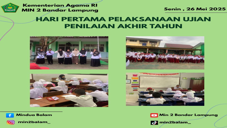 HARI PERTAMA PENILAIAN AKHIR TAHUN DI MIN 2 BANDAR LAMPUNG
