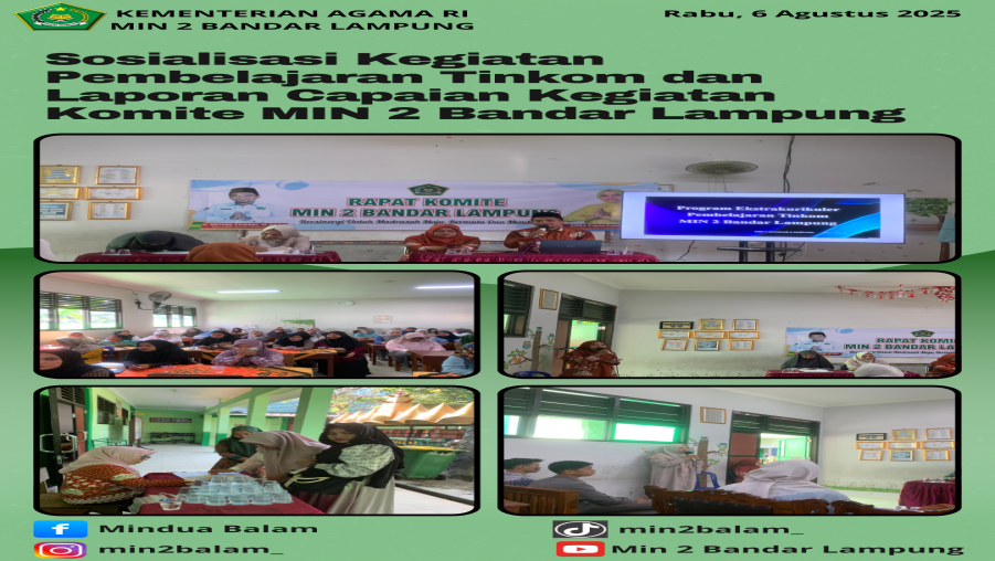 Sosialisasi Kegiatan Pembelajaran Tinkom dan Laporan Capaian Kegiatan Komite MIN 2 Bandar Lampung